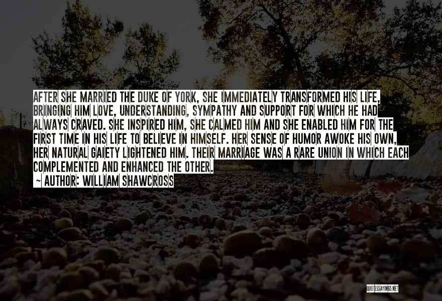 Marriage And Family Life Quotes By William Shawcross