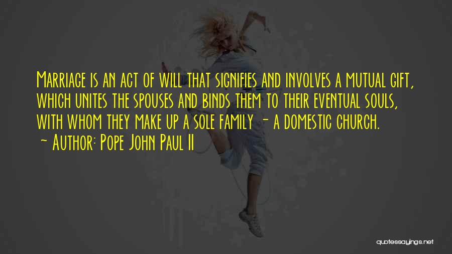 Marriage And Family Quotes By Pope John Paul II