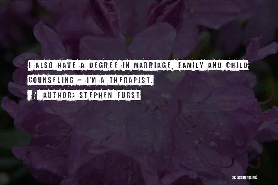 Marriage And Family Quotes By Stephen Furst