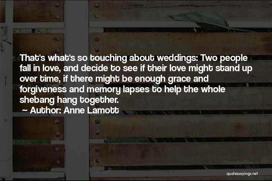 Marriage And Forgiveness Quotes By Anne Lamott