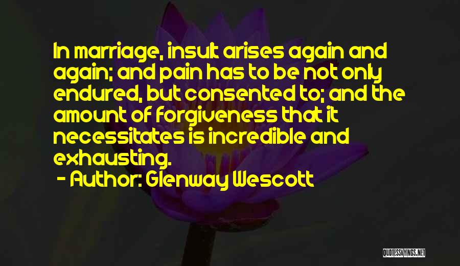 Marriage And Forgiveness Quotes By Glenway Wescott