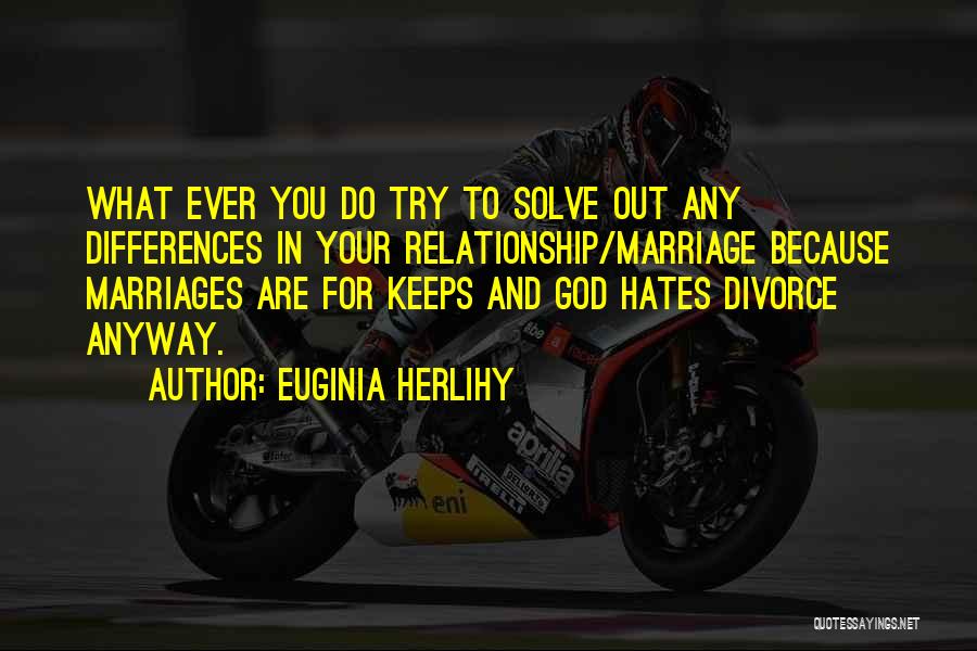 Marriage And God Quotes By Euginia Herlihy