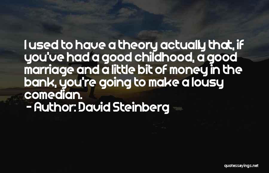 Marriage And Money Quotes By David Steinberg