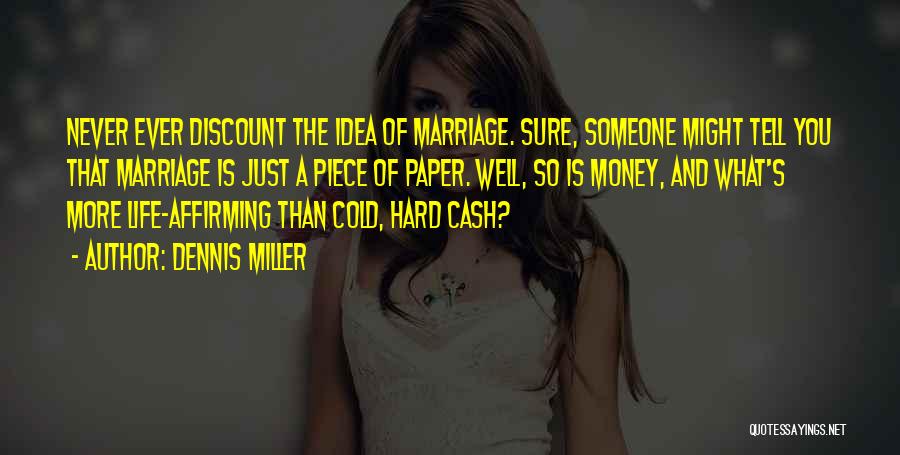 Marriage And Money Quotes By Dennis Miller