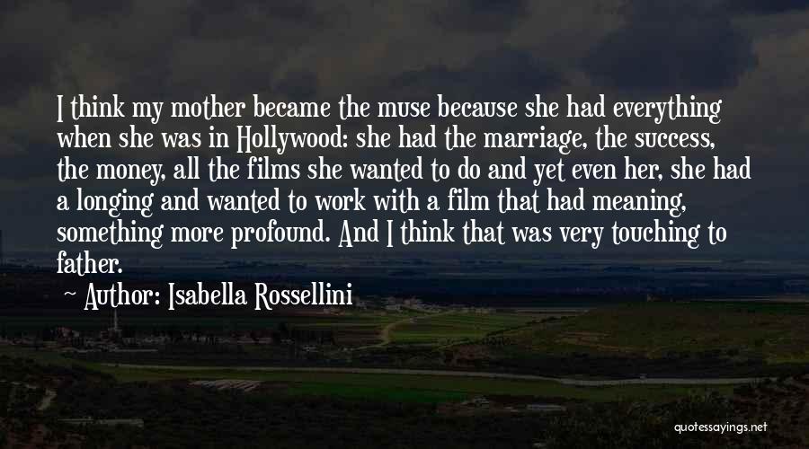 Marriage And Money Quotes By Isabella Rossellini