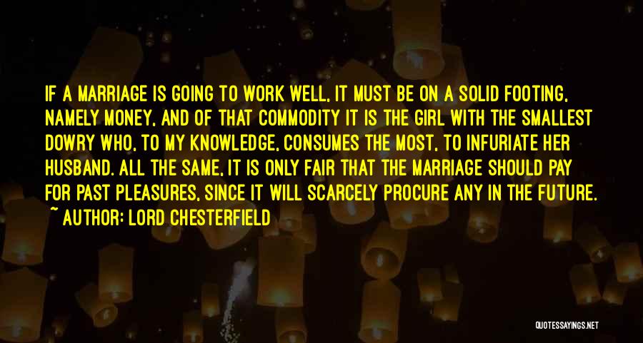 Marriage And Money Quotes By Lord Chesterfield