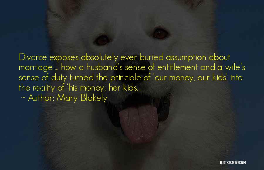 Marriage And Money Quotes By Mary Blakely