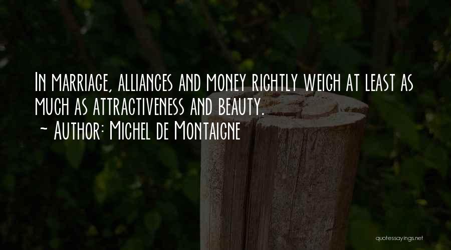 Marriage And Money Quotes By Michel De Montaigne