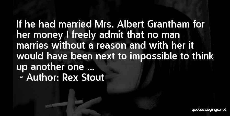 Marriage And Money Quotes By Rex Stout