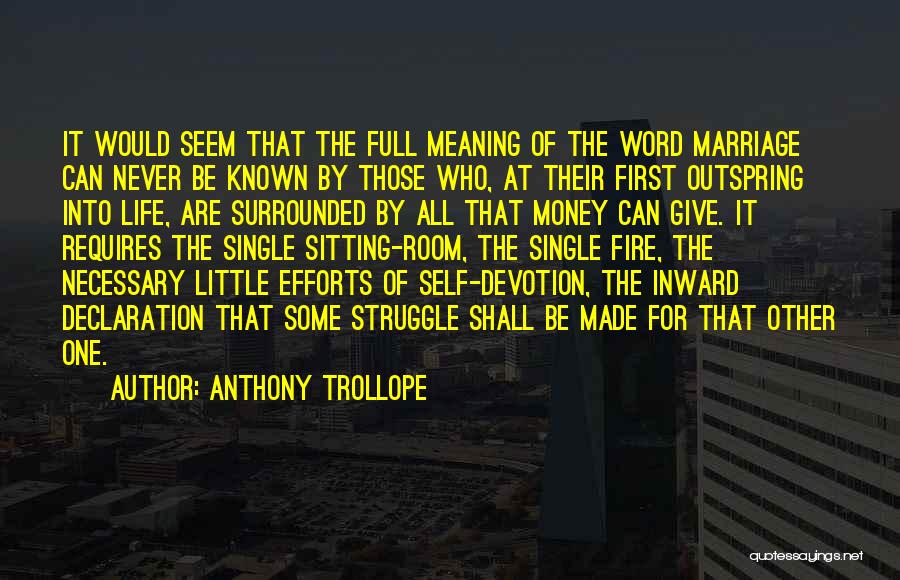 Marriage And Single Life Quotes By Anthony Trollope