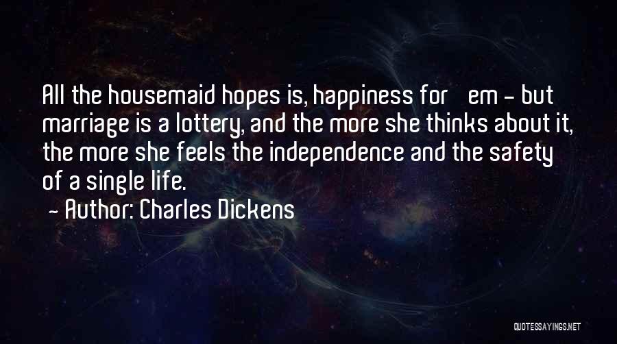 Marriage And Single Life Quotes By Charles Dickens