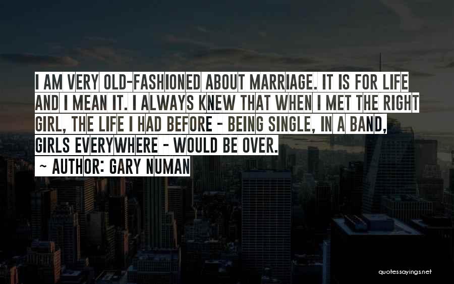 Marriage And Single Life Quotes By Gary Numan
