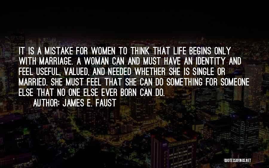 Marriage And Single Life Quotes By James E. Faust