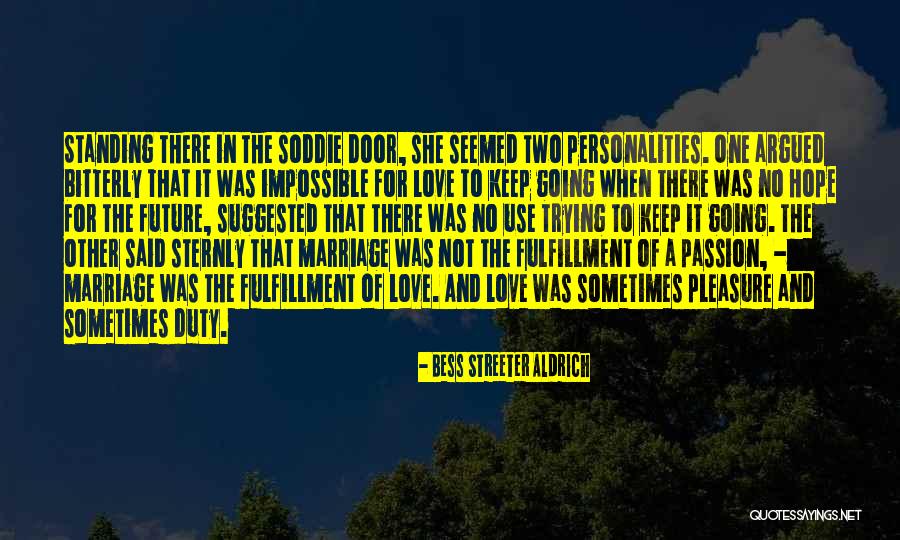 Marriage And The Future Quotes By Bess Streeter Aldrich