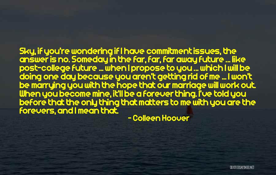 Marriage And The Future Quotes By Colleen Hoover