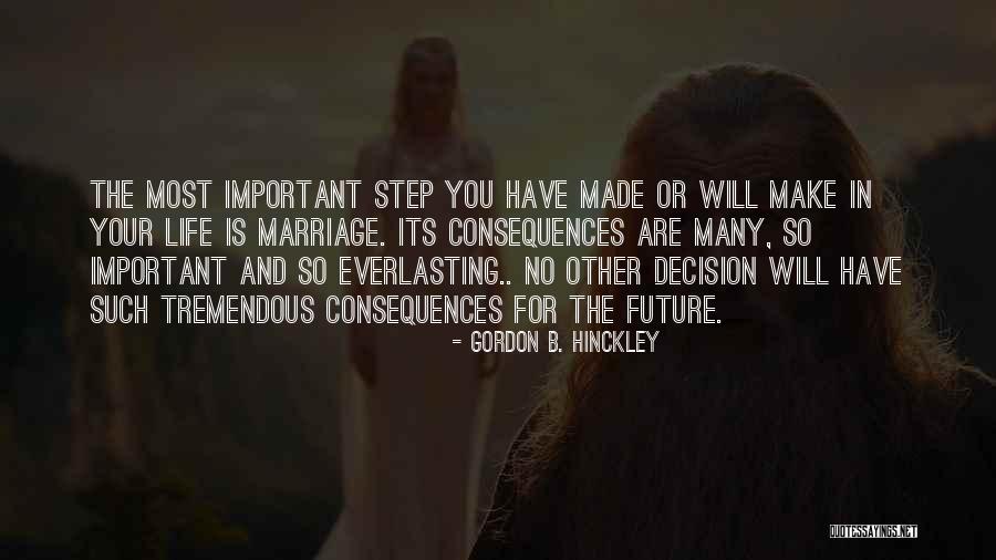 Marriage And The Future Quotes By Gordon B. Hinckley