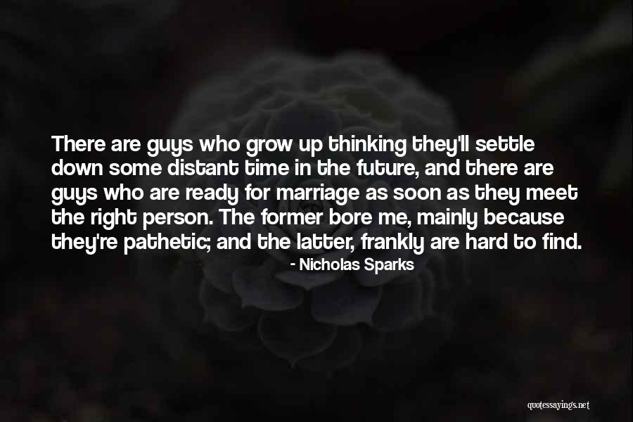 Marriage And The Future Quotes By Nicholas Sparks