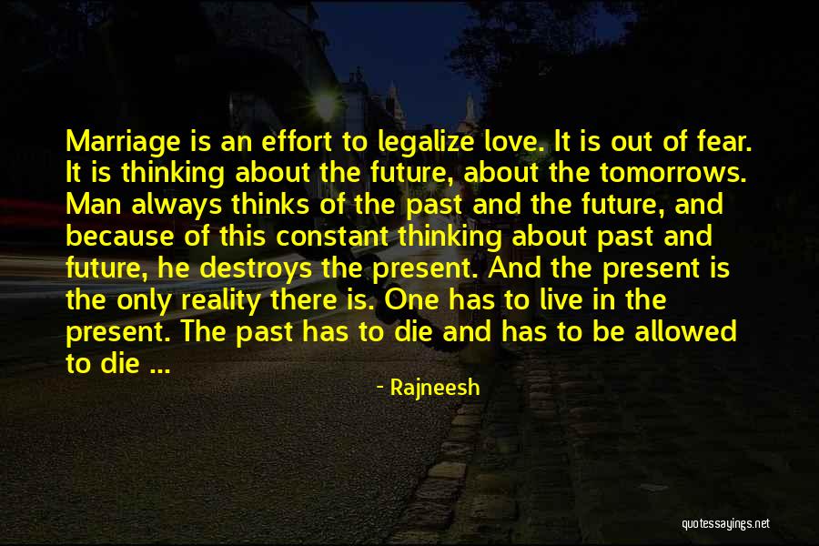 Marriage And The Future Quotes By Rajneesh