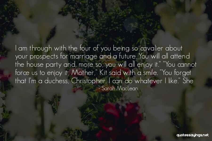 Marriage And The Future Quotes By Sarah MacLean