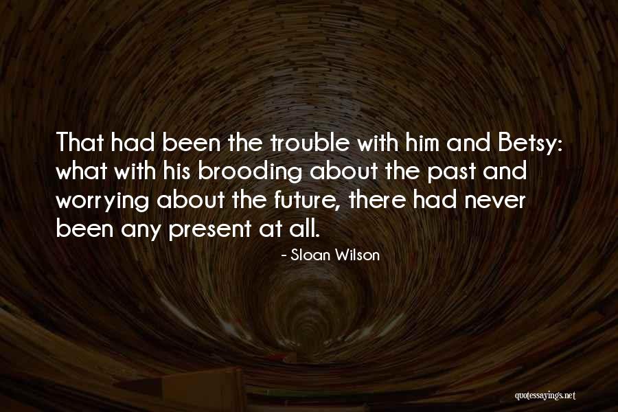 Marriage And The Future Quotes By Sloan Wilson