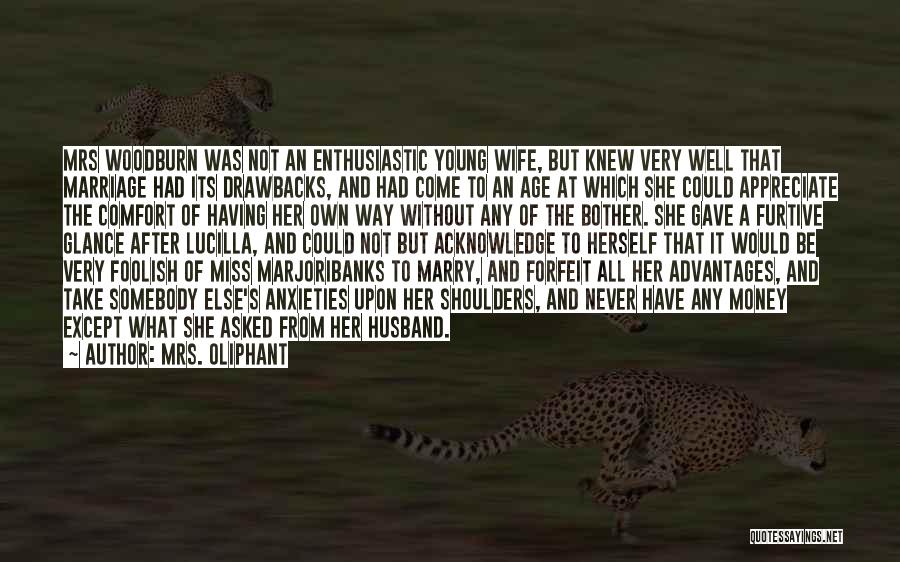 Marriage At A Young Age Quotes By Mrs. Oliphant Marriage At A Young Age Quotes By Mrs. Oliphant