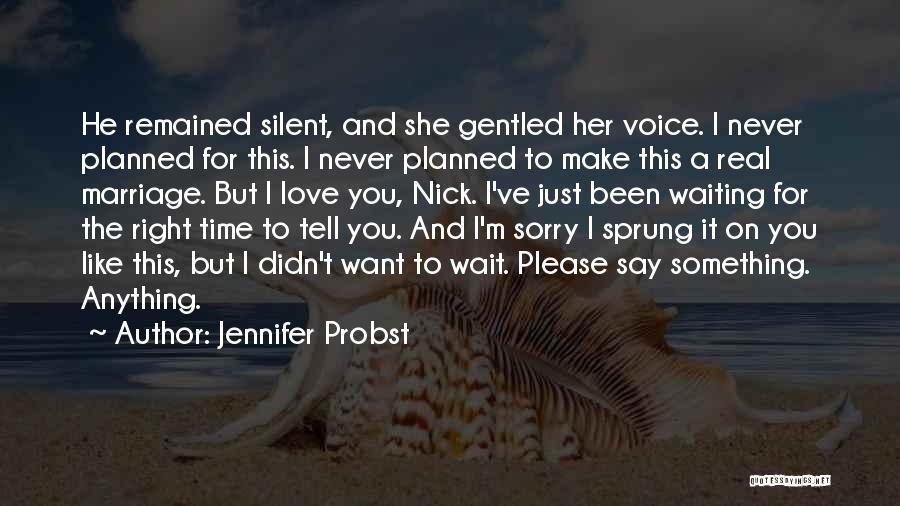 Marriage At The Right Time Quotes By Jennifer Probst