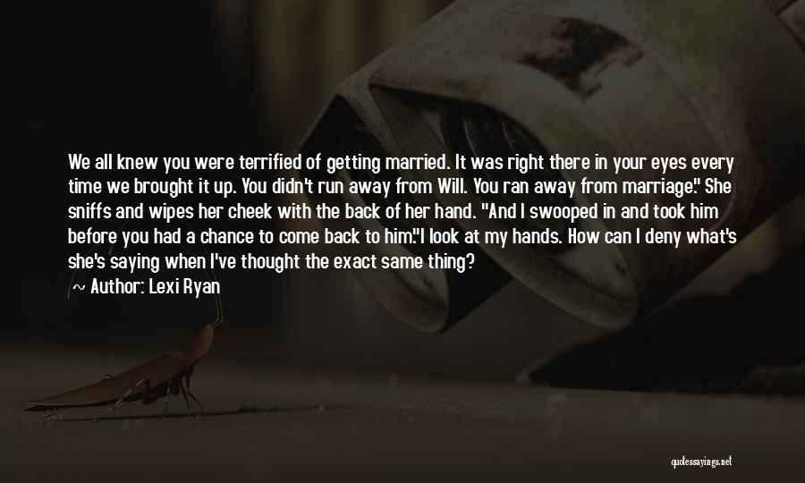 Marriage At The Right Time Quotes By Lexi Ryan