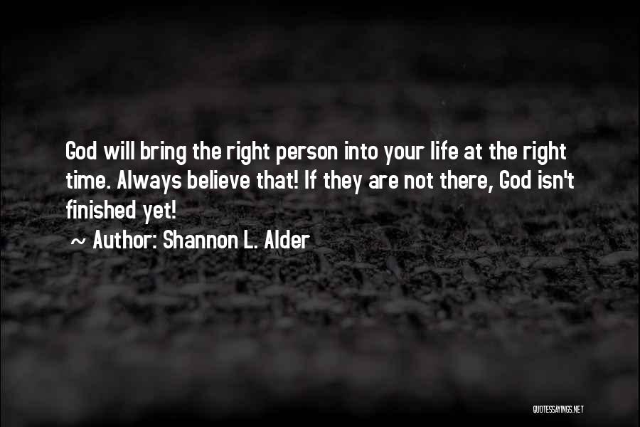 Marriage At The Right Time Quotes By Shannon L. Alder