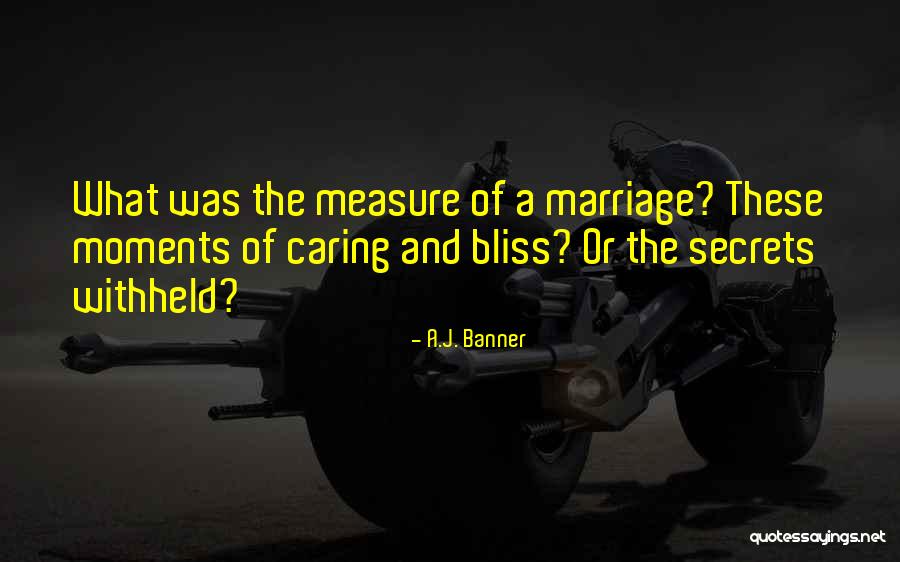 Marriage Bliss Quotes By A.J. Banner