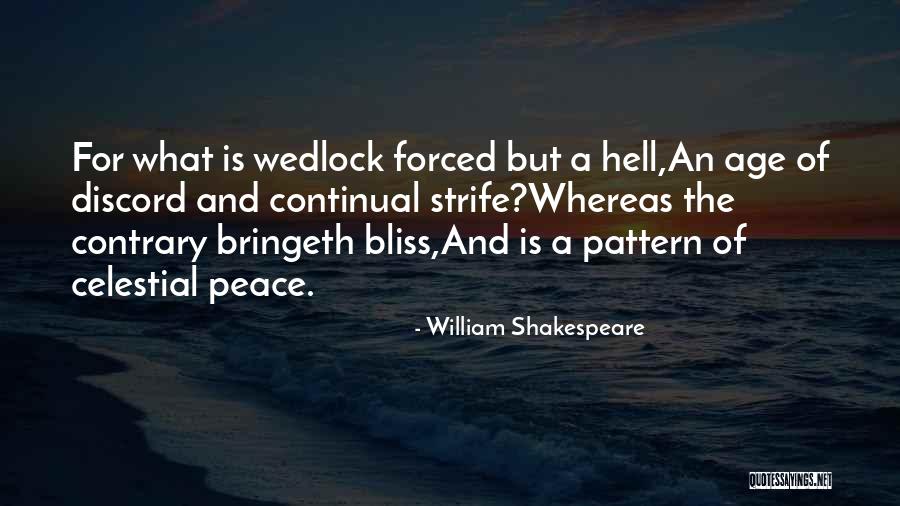 Marriage Bliss Quotes By William Shakespeare