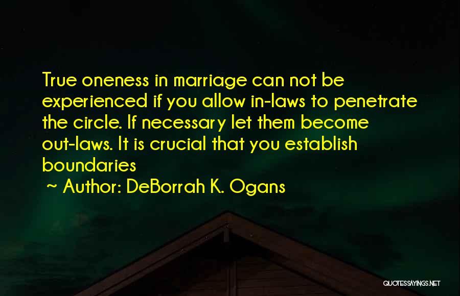 Marriage Boundaries Quotes By DeBorrah K. Ogans