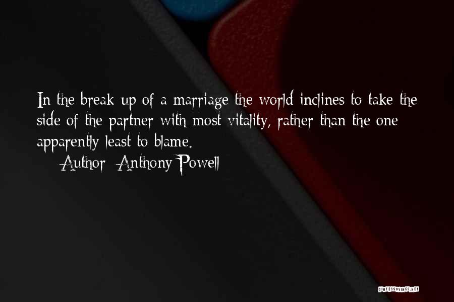 Marriage Break Up Quotes By Anthony Powell