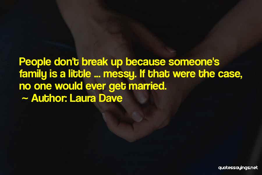 Marriage Break Up Quotes By Laura Dave