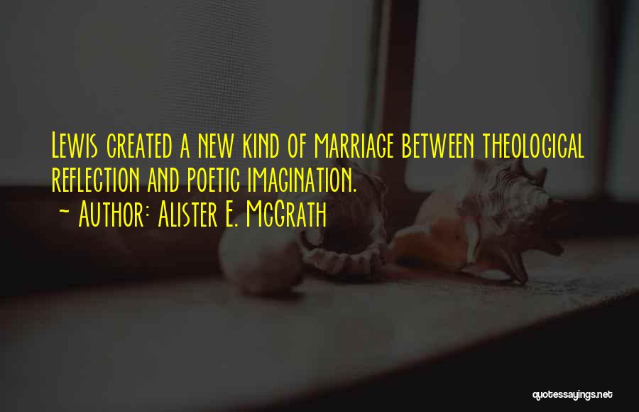 Marriage C S Lewis Quotes By Alister E. McGrath