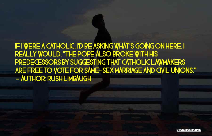 Marriage Catholic Quotes By Rush Limbaugh