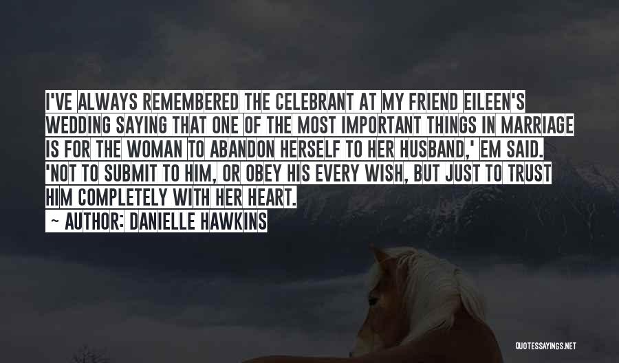 Marriage Celebrant Quotes By Danielle Hawkins