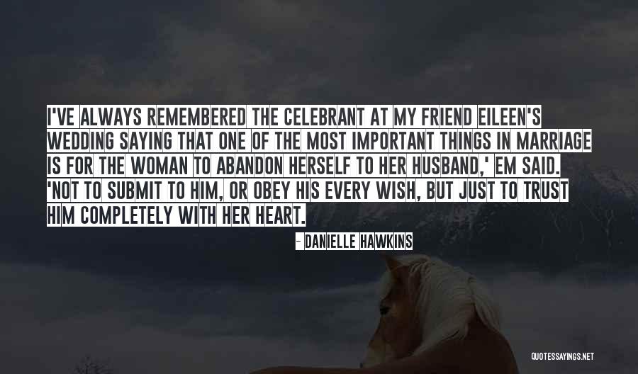 Marriage Celebrant Quotes By Danielle Hawkins