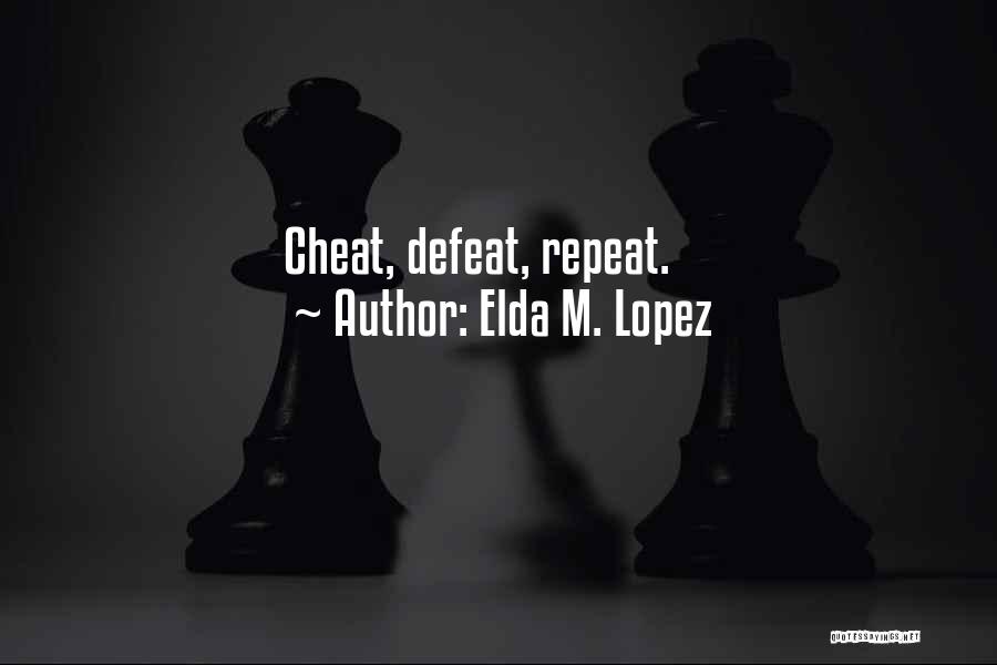 Marriage Cheating Quotes By Elda M. Lopez