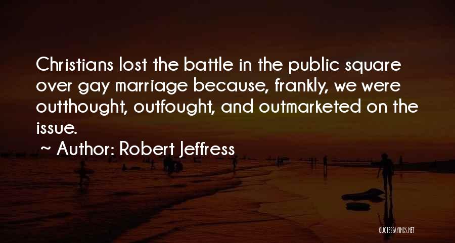 Marriage Christian Quotes By Robert Jeffress