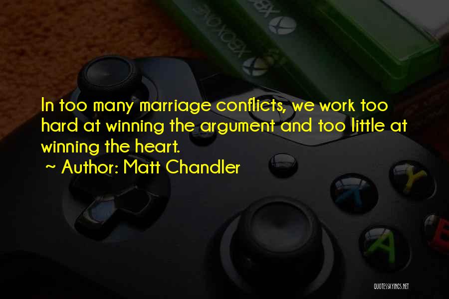 Marriage Conflicts Quotes By Matt Chandler