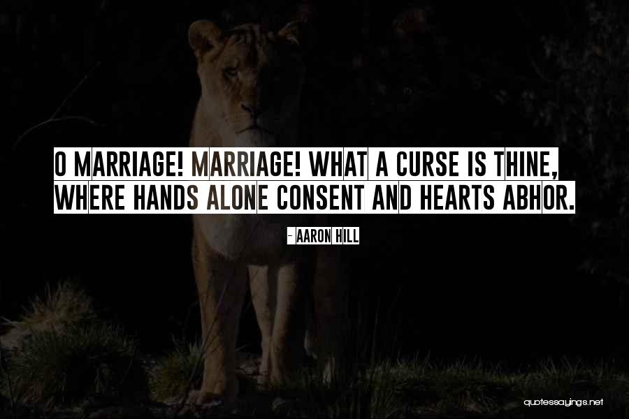 Marriage Consent Quotes By Aaron Hill Marriage Consent Quotes By Aaron Hill
