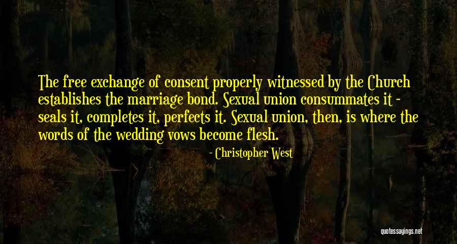 Marriage Consent Quotes By Christopher West Marriage Consent Quotes By Christopher West