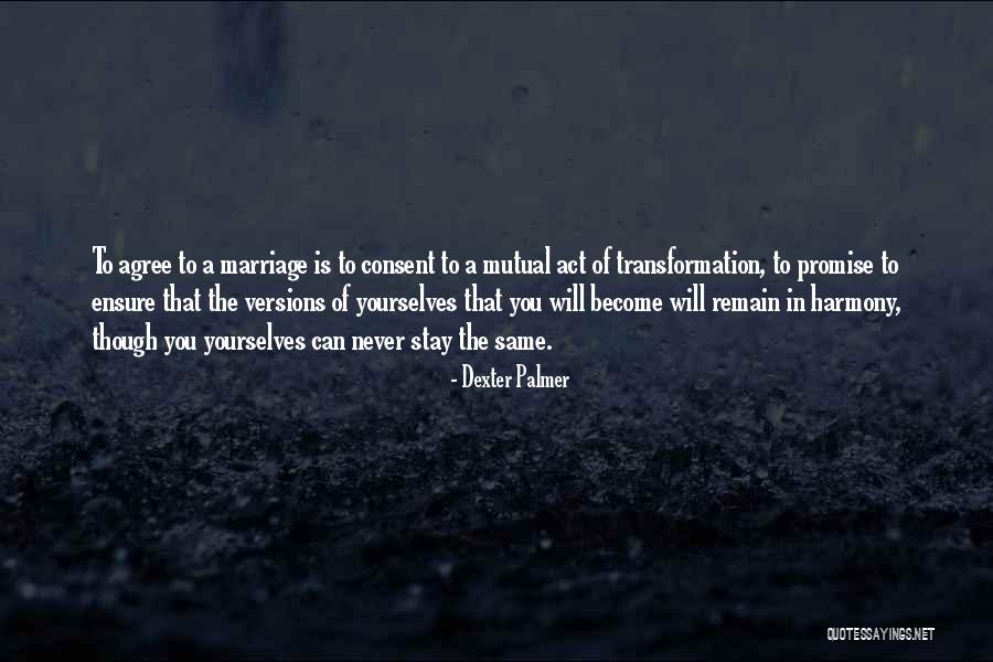 Marriage Consent Quotes By Dexter Palmer Marriage Consent Quotes By Dexter Palmer