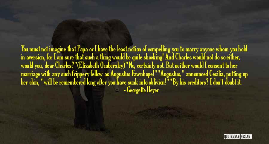 Marriage Consent Quotes By Georgette Heyer Marriage Consent Quotes By Georgette Heyer