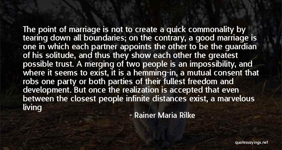 Marriage Consent Quotes By Rainer Maria Rilke Marriage Consent Quotes By Rainer Maria Rilke
