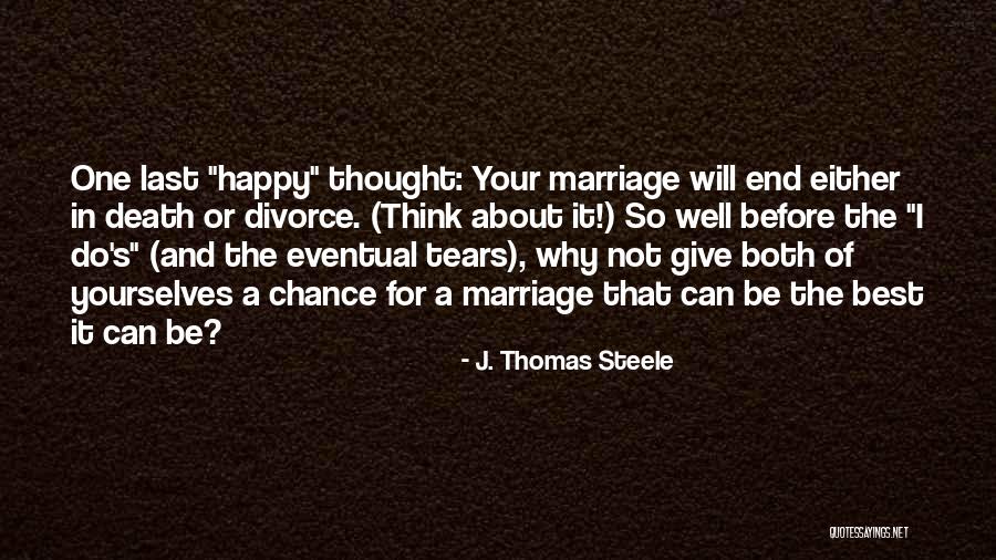 Marriage Counseling Quotes By J. Thomas Steele