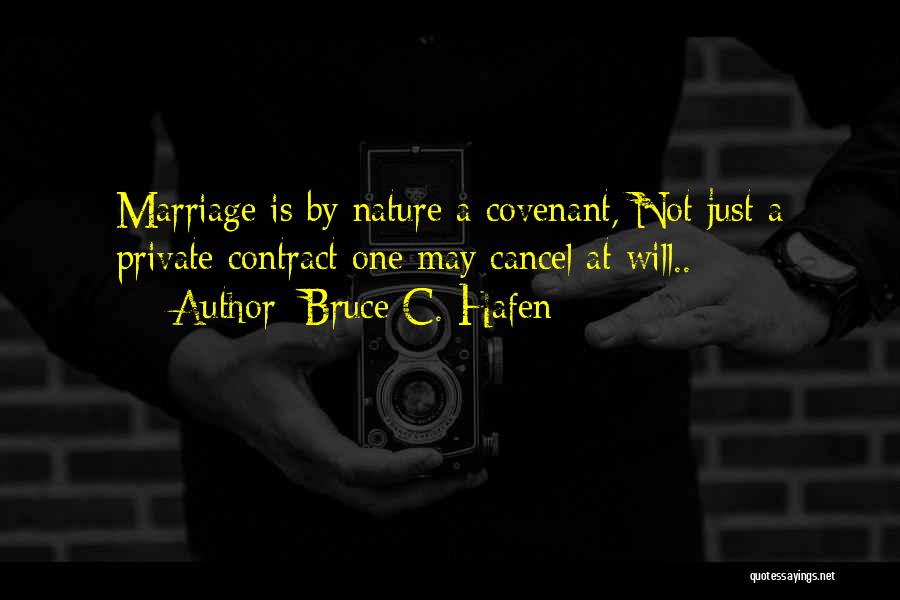 Marriage Covenant Quotes By Bruce C. Hafen