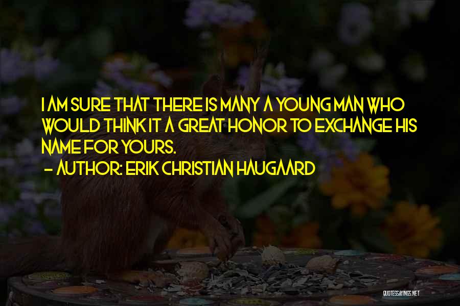 Marriage Covenant Quotes By Erik Christian Haugaard