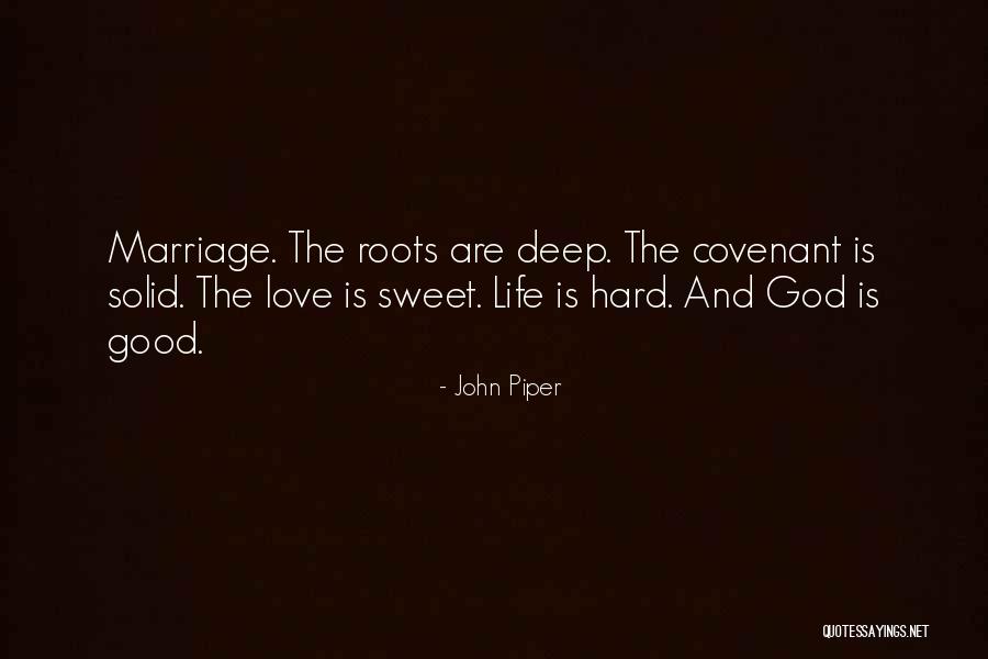 Marriage Covenant Quotes By John Piper