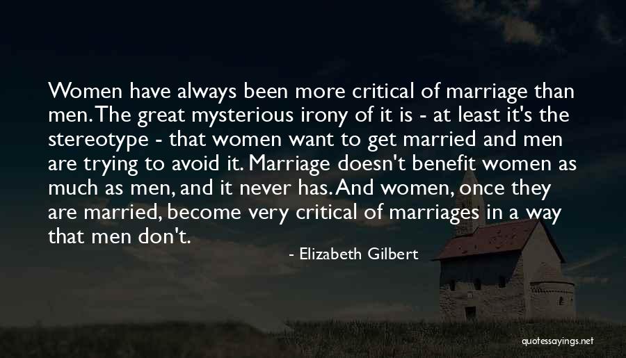 Marriage Critical Quotes By Elizabeth Gilbert Marriage Critical Quotes By Elizabeth Gilbert